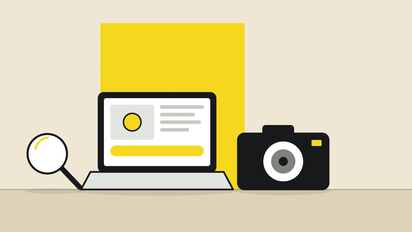 Illustration: a laptop, a camera and a magnifying glass on a tabletop against a sand-colored background, with a yellow accent