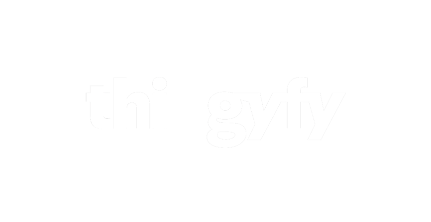 Thingyfy